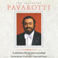 LUCIANO PAVAROTTI - THE ESSENTIAL PAVAROTTI 