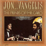 VANGELIS & JON - THE FRIENDS OF MR. CAIRO