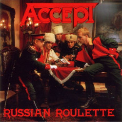 ACCEPT - RUSSIAN ROULETTE