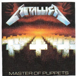 METALLICA - MASTER OF PUPPETS