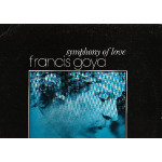FRANCIS GOYA - SYMPHONY OF LOVE