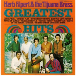 HERB ALPERT & THE TIJUANA BRASS - GREATEST HITS