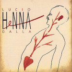 LUCIO DALLA - HENNA