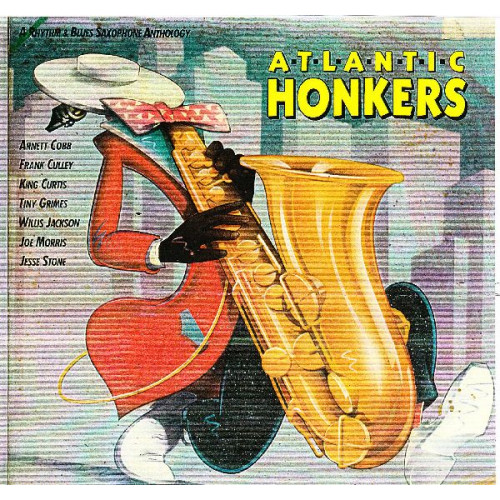 VARIOUS - ATLANTIC HONKERS, RHYTHM & BLUES SAXOPHONE ATHOLOGY ( 2 LP )