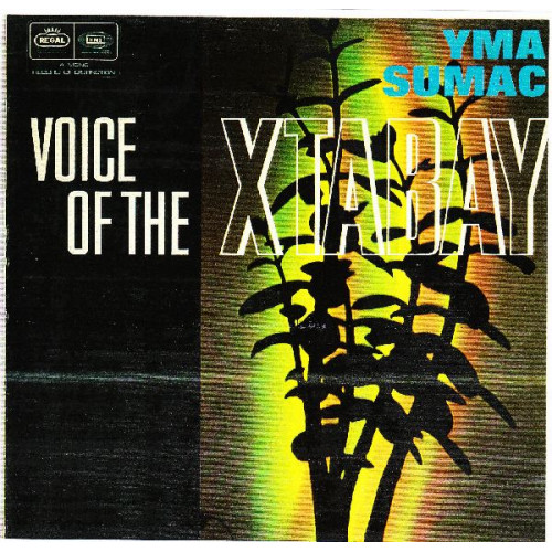 YMA SUMAC - VOICE OF THE XTABAY