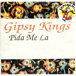 GIPSY KINGS - PIDA ME LA / MI VIDA / TERNURAS ( MAXI SINGLE )