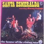 SANTA ESMERALDA STARRING JIMMY GOINGS - THE HOUSE OF THE RISING SUN