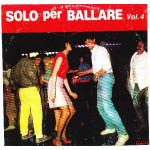 VARIOUS - SOLO PER BALLARE VOL.4