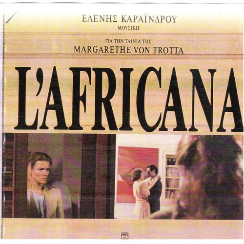 L' AFRICANA ( OST ) - ΚΑΡΑΙΝΔΡΟΥ ΕΛΕΝΗ