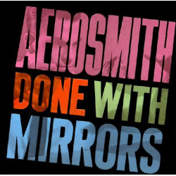 AEROSMITH - DONE WITH MIRRORS