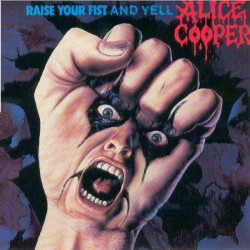 ALICE COOPER - RAISE YOUR FIST AND YELL
