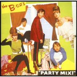 B 52'S,THE - PARTY MIX!