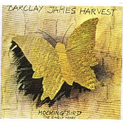 BARCLAY JAMES HARVEST - MOCKING BIRD THE EARLY YEARS