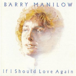 BARRY MANILOW - IF I SHOULD LOVE AGAIN