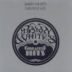 BARRY WHITE - GREATEST HITS