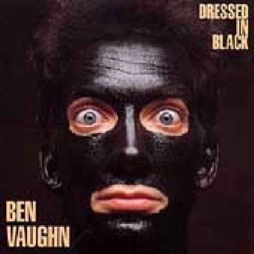 BEN VAUGHN - DRESSED IN BLACK