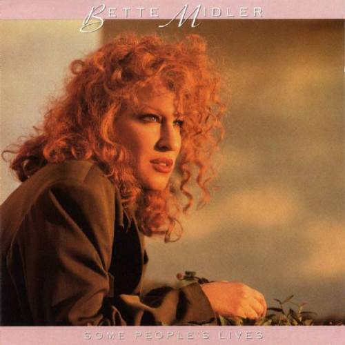 BETTE MIDLER - SOME PEOPLE'S LIVES