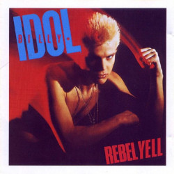 BILLY IDOL - REBEL YELL