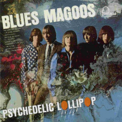BLUES MAGOOS - PSYCHEDELIC LOLLIPOP