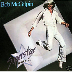 BOB MCGILPIN - SUPERSTAR