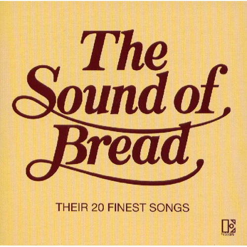 BREAD,THE - THE SOUND OF BREAD THEIR 20 FINEST SONGS