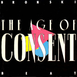 BRONSKI BEAT - THE AGE OF CONSENT