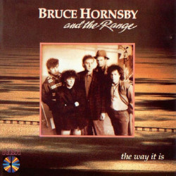BRUCE HORNSBY & THE RANGE - THE WAY IT IS