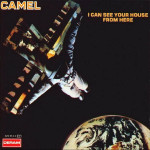 CAMEL - I CAN SEE YOUR HOUSE FROM HERE