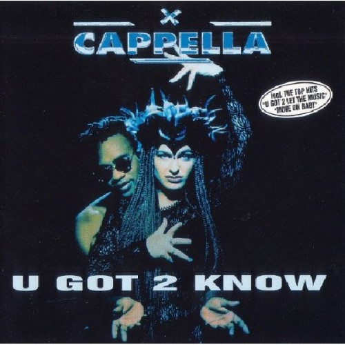 CAPELLA - U GOT 2 KNOW