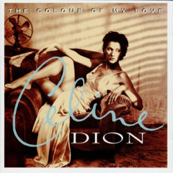 CELINE DION - THE COLOUR OF MY LOVE