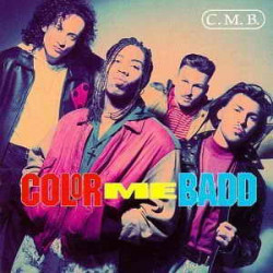 COLOR ME BADD - C.M.B.