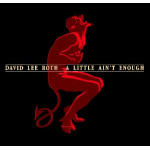 DAVID LEE ROTH - A LITTLE AIN'T ENOUGH