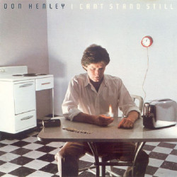 DON HENLEY - I CAN'T STAND STILL