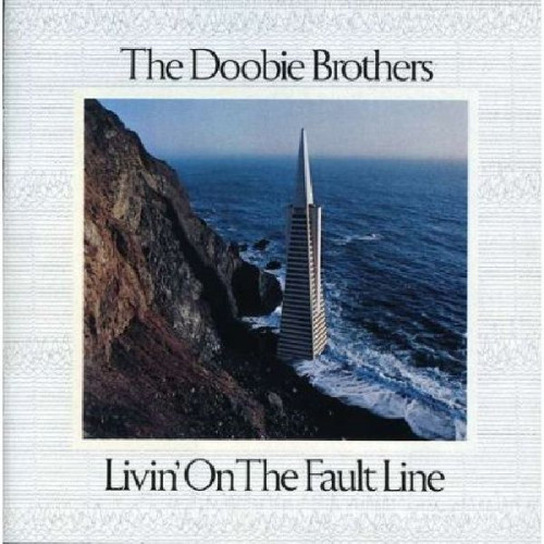 DOOBIE BROTHERS,THE - LIVIN' ON THE FAULT LINE