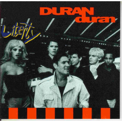 DURAN DURAN - LIBERTY