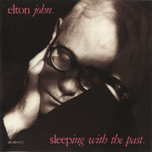 ELTON JOHN - SLEEPING WITH THE PAST