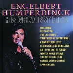 ENGELBERT HUMPERDINCK - HIS GREATEST HITS