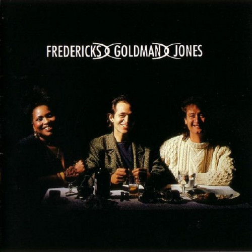 FREDERICKS, GOLDMAN, JONES - FREDERICKS, GOLDMAN, JONES