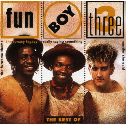 FUN BOY THREE - THE BEST OF FUN BOY THREE