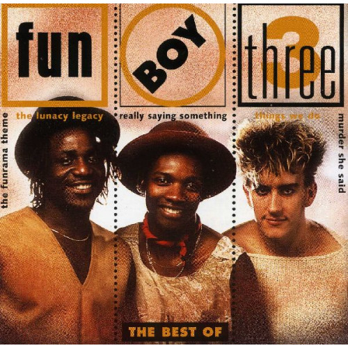 FUN BOY THREE - THE BEST OF FUN BOY THREE