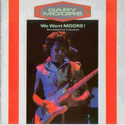 GARY MOORE - WE WANT MOORE! + BONUS MAXI SINGLE ( 2 LP )