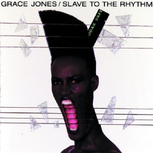 GRACE JONES - SLAVE TO THE RHYTHM