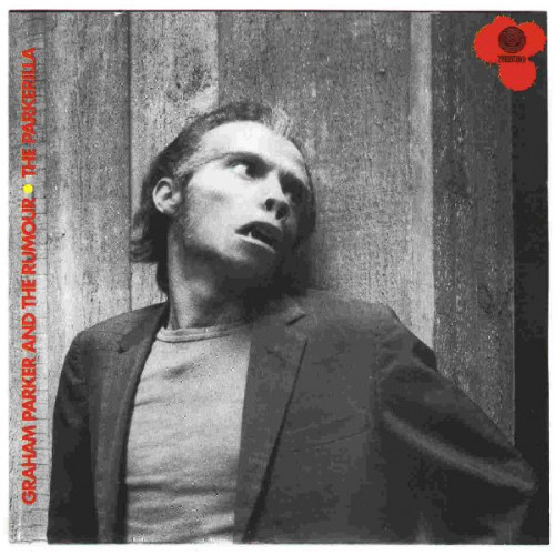 GRAHAM PARKER AND THE RUMOUR - THE PARKERILLA