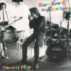 HUEY LEWIS AND THE NEWS - HARD AT PLAY