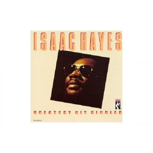ISAAC HAYES - GREATEST HIT SINGLES