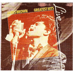 JAMES BROWN - GREATEST HITS LIVE