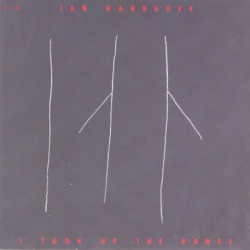 JAN GARBAREK - I TOOK UP THE RUNES