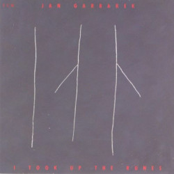 JAN GARBAREK - I TOOK UP THE RUNES