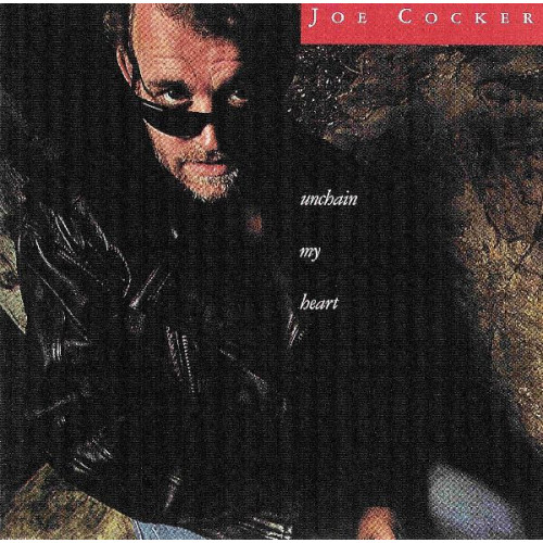 JOE COCKER - UNCHAIN MY HEART