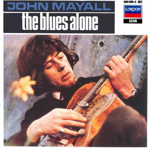JOHN MAYALL - THE BLUES ALONE